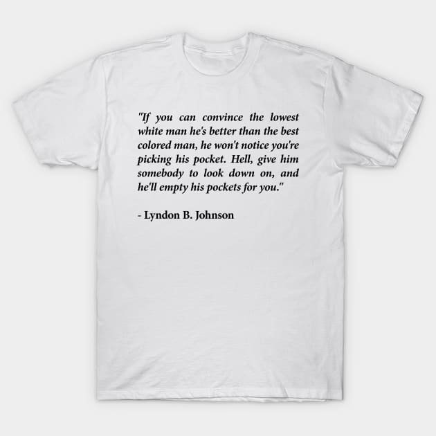 LBJ Quote T-Shirt by n23tees